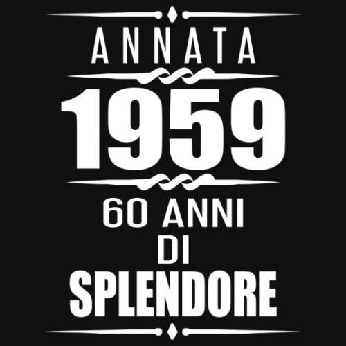 Annata 1959 60 Anni Di Splendore: libro degli ospiti 60 anni regalo di compleanno 60esimo Festa di Compleanno 60 anni Libro degli ospiti per il 60° ... - 120 pagine per le congratulazioni e auguri Non-fiction