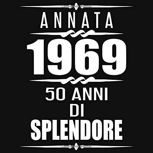 Annata 1969 50 Anni Di Splendore: libro degli ospiti 50 anni regalo di compleanno 50esimo Festa di Compleanno 50 anni Libro degli ospiti per il 50° ... - 120 pagine per le congratulazioni e auguri Non-fiction