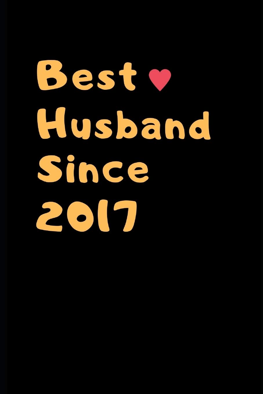 Best Husband Since 2017: 2nd Anniversary Gifts for Husband,2nd Wedding Anniversary Gifts for Him | Diary for Birthday, Christmas,Wedding Gifts Books