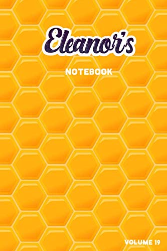 Eleanor's Notebook Volume 19: Lined Personalized and Customized College Ruled Name Notebook Journal for Men & Women & Boys & Girls Learning & Reference