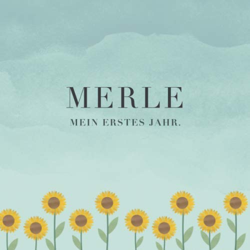 Merle Mein erstes Jahr: Baby Tagebuch I Babyalbum I Erinnerungsalbum I Eintragealbum I Kinderbuch I Babybuch I Perfektes Babyshower oder Babyparty Geschenk für die Geburt von Merle Parents & Children