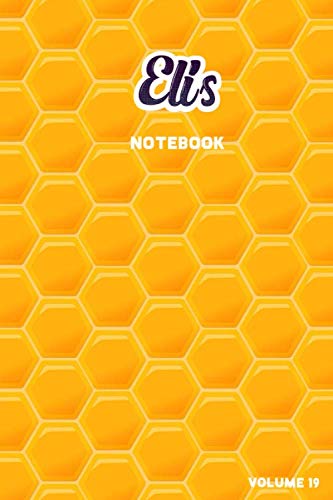 Eli's Notebook Volume 19: Lined Personalized and Customized College Ruled Name Notebook Journal for Men & Women & Boys & Girls Learning & Reference