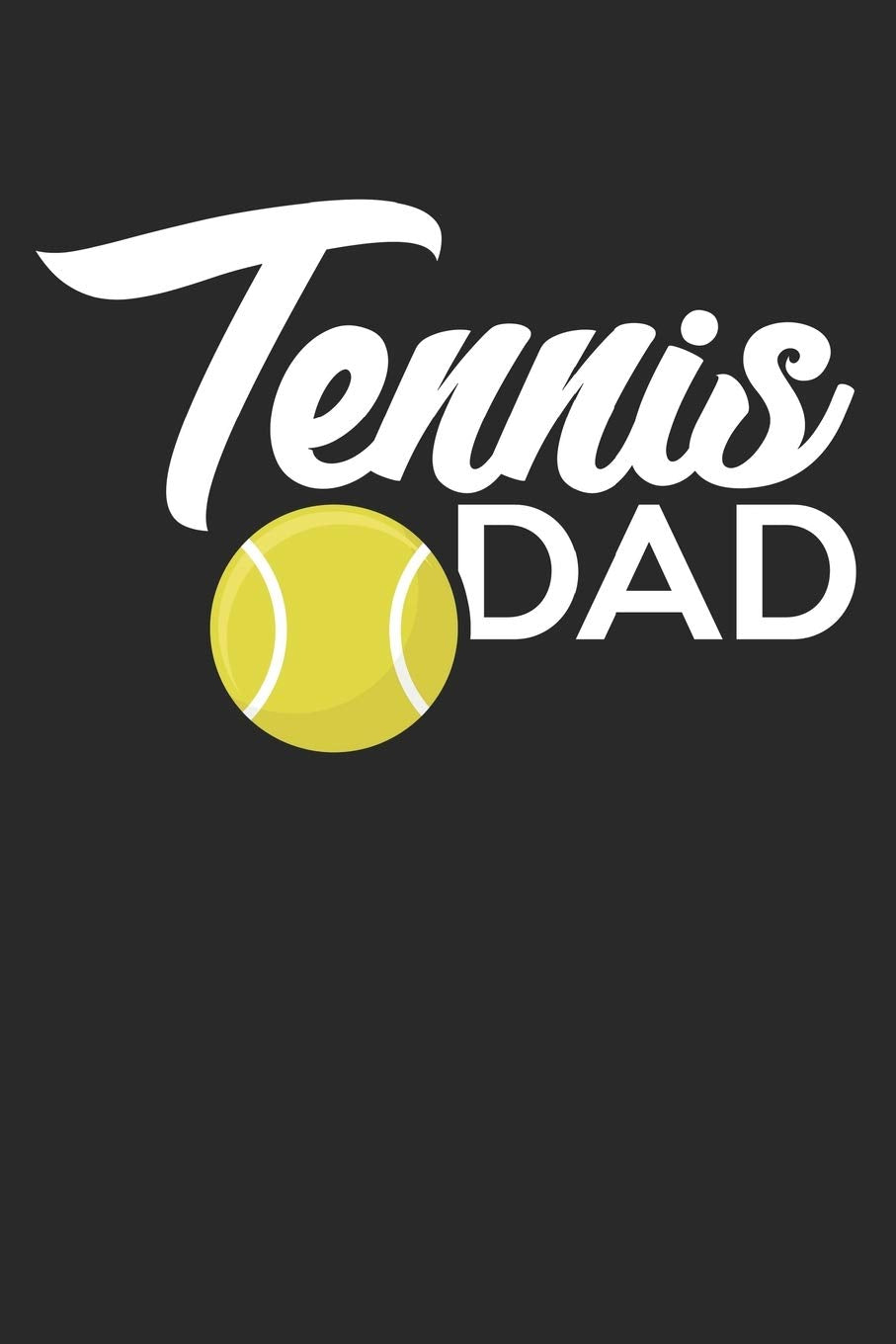 Tennis Dad: diary, notebook, book 100 lined pages in softcover for everything you want to write down and not forget Books