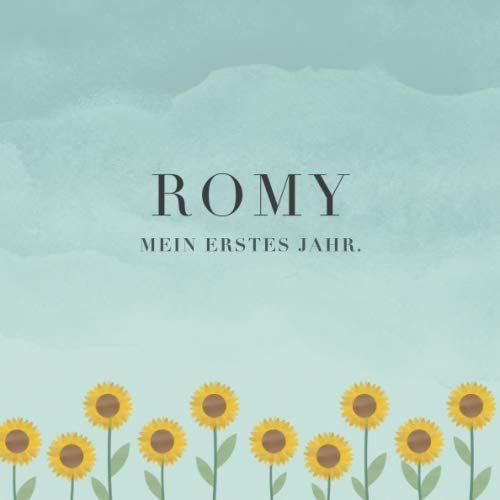 Romy Mein erstes Jahr: Baby Tagebuch I Babyalbum I Erinnerungsalbum I Eintragealbum I Kinderbuch I Babybuch I Perfektes Babyshower oder Babyparty Geschenk für die Geburt von Romy Parents & Children