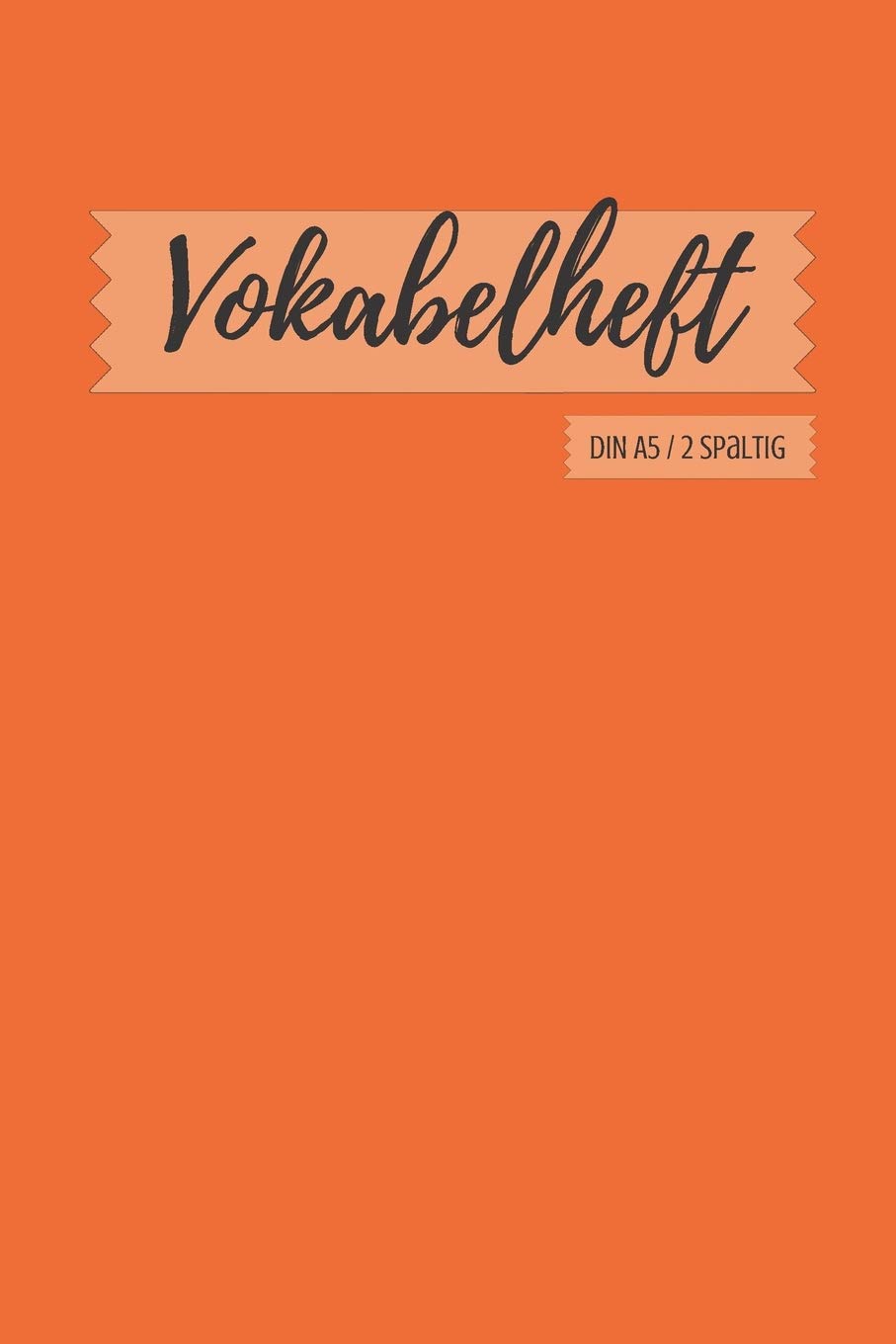 Vokabelheft DIN A5: 2 Spalten liniert Schulheft in orange in DIN A5 Format mit 70 Seiten fuer Vokabeln und Fremdsprachen ( Englisch, Franzoesisch,italenisch latein etc.) Business, Finance & Career