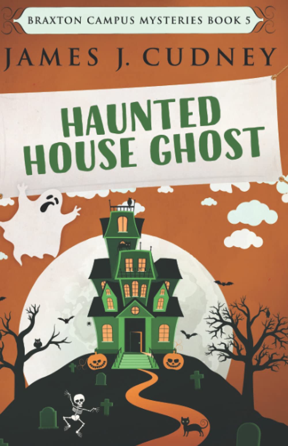 Haunted House Ghost: Death At The Fall Festival (Braxton Campus Mysteries, Band 5) Action & Adventure