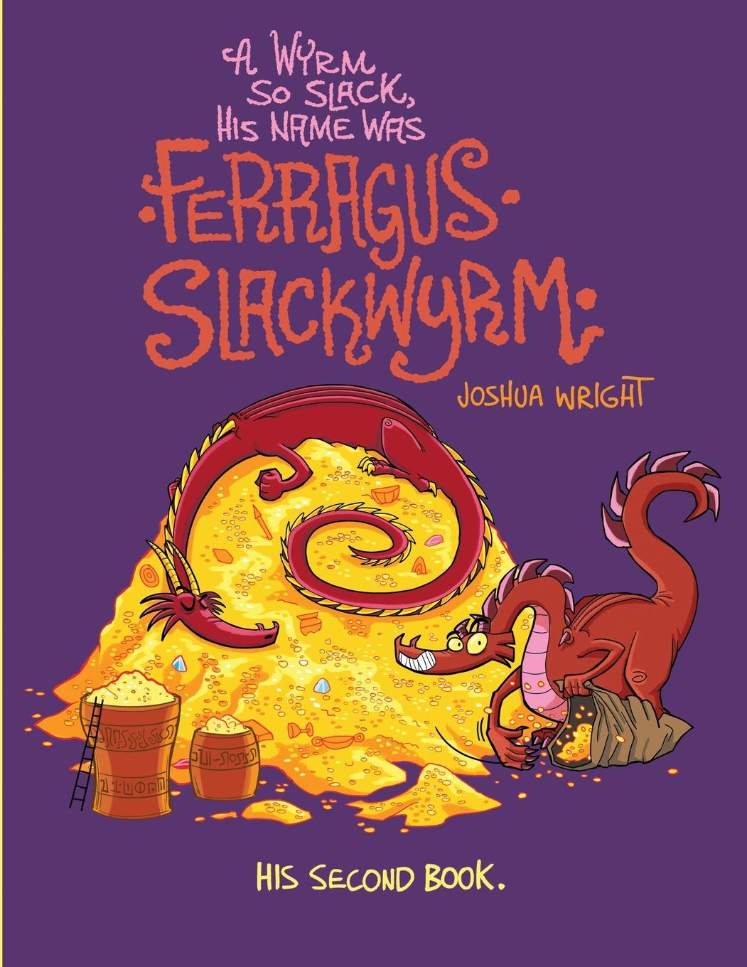 A Wyrm so Slack, His Name was Ferragus Slackwyrm: His Second Book Manga