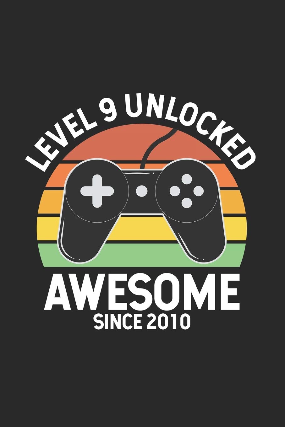 Level 9 Unlocked Awesome Since 2010: 9 Year Old Bday Gift, 9th Birthday Memory Keepsake Book, Draw and Write Journal, Funny Notebook For Nine Year Old Kids, Level 9 Unlocked Video Gamer Notebook Non-fiction