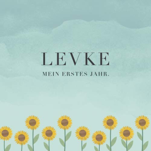 Levke Mein erstes Jahr: Baby Tagebuch I Babyalbum I Erinnerungsalbum I Eintragealbum I Kinderbuch I Babybuch I Perfektes Babyshower oder Babyparty Geschenk für die Geburt von Levke Parents & Children