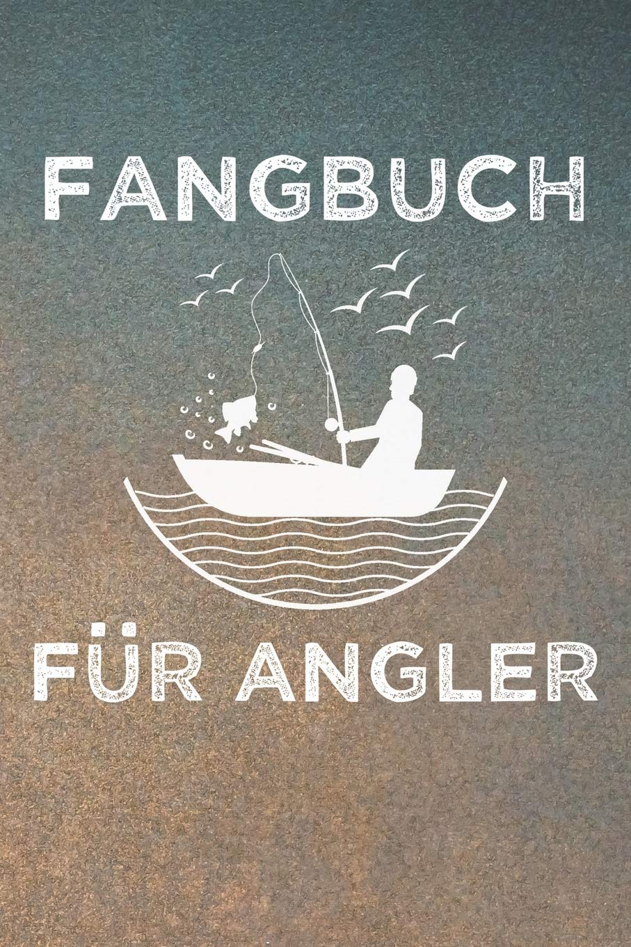 Fangbuch für Angler: Angeltagebuch | Angelbuch A5, Fangtagebuch für Angler Books