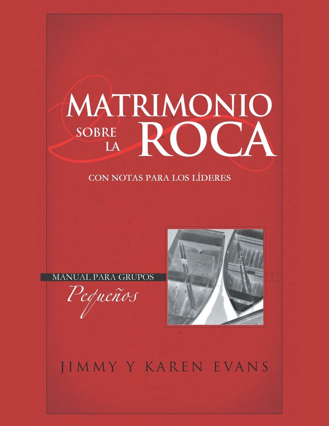 MATRIMONIO SOBRE LA ROCA: Cuaderno de Trabajo. Manual para grupos pequeños. Con notas para los líderes. Parents & Children
