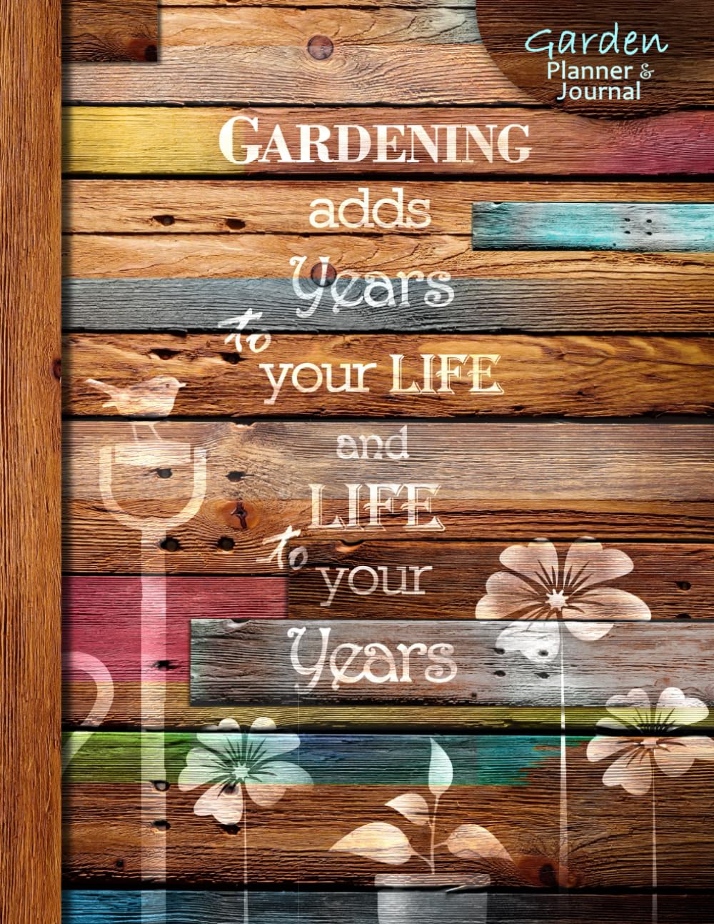 Garden Planner & Journal: Gifts for Lovers of Gardening to make a 1 year Diary starting any time (A soft covered large notebook with a decorative ... Rainbow range) (Gardening Gifts & Presents) Garden & Plants