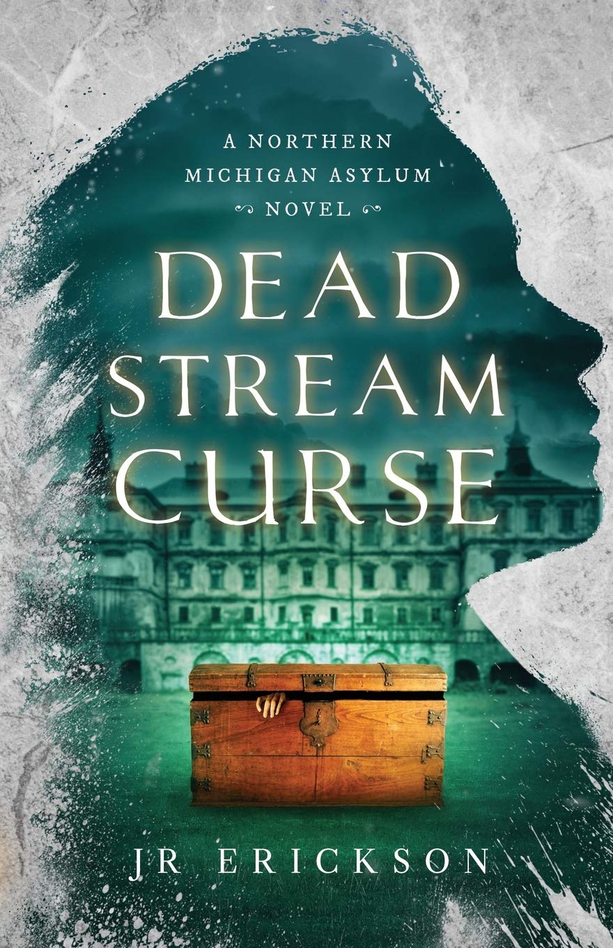 Dead Stream Curse: A Northern Michigan Asylum Novel Fairy Tales & Legends