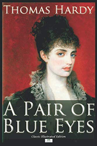A Pair of Blue Eyes (Classic Illustrated Edition) Contemporary literature