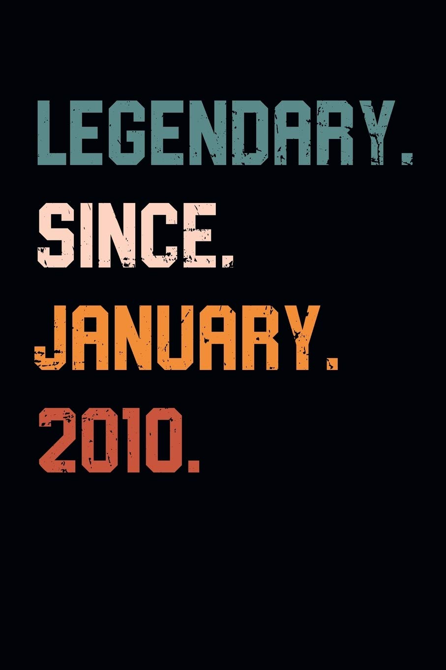 Blank Lined Journal, Notebook, Diary, Planner - Legendary Since January 2010 - 9th Birthday Gift For 9 Years Old Boys and Girls born in January: ... Diary, 110 page, Lined, 6x9 (15.2 x 22.9 cm) Parents & Children