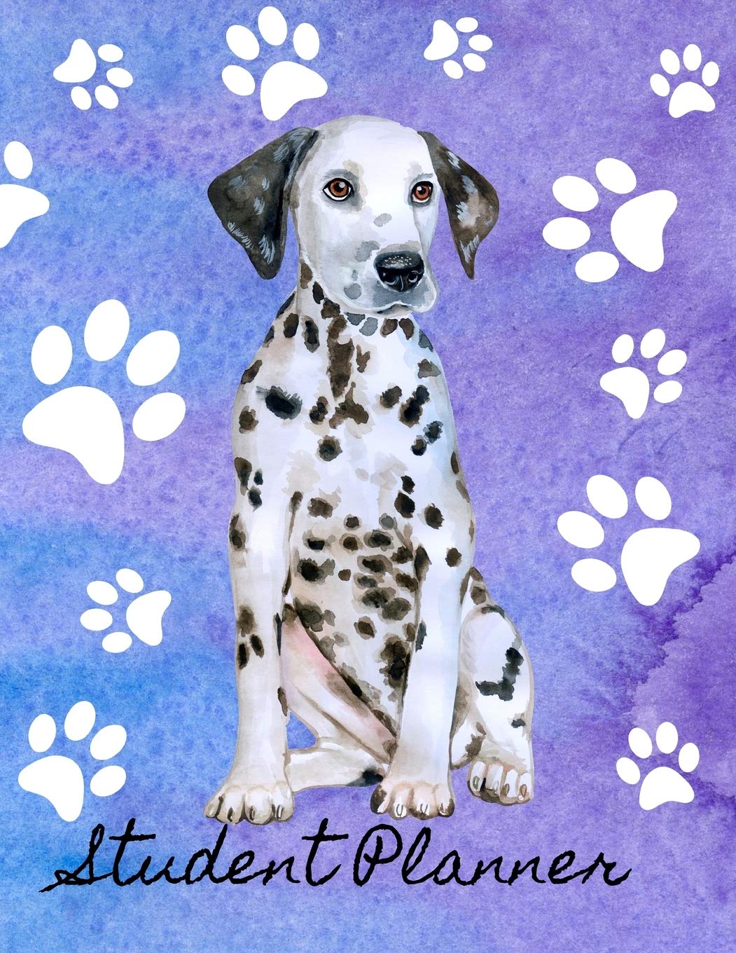 Student Planner: Academic Planner 2019-2020 August to July 8.5x11 12 Month Undated Class Tracker Goals Schedule At A Glance Dalmatian Dog Pets