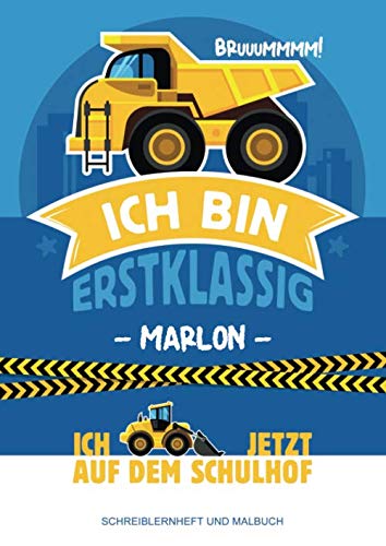 Ich bin erstklassig - Marlon - Ich bagger' jetzt auf dem Schulhof - Schreiblernheft und Malbuch: A4 110 Seiten, Geschenk für Jungen zur Einschulung und zum Buchstaben schreiben lernen Learning & Reference