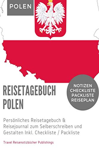 Reisenotizbuch Polen: Reisetagebuch kariert zum Selberschreiben,Ausfüllen und Gestalten im Din A5 Format 6x9. Notizbuch & Reisenotizbuch Polen ... und viel Platz für deinen Reisebericht! Essays & Short Stories