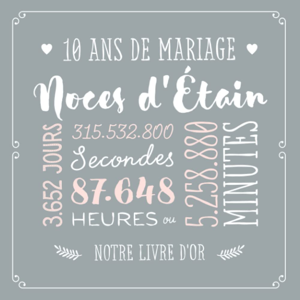10 ans de mariage ~ Noces d'Étain: Livre d'or pour la fête du 10e anniversaire de mariage - Décoration pour les noces d'E'tain - Un bel album déco - écrites par les amis et la famille Religion & Esotericism