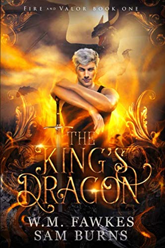 The King's Dragon (Fire and Valor, Band 1) LGBTQ+