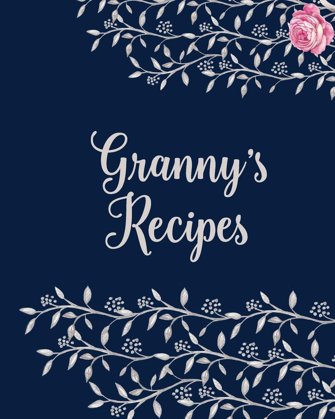 Grannys Cookbook - Blank Cookbook for Family Recipes: Collection Parents & Children