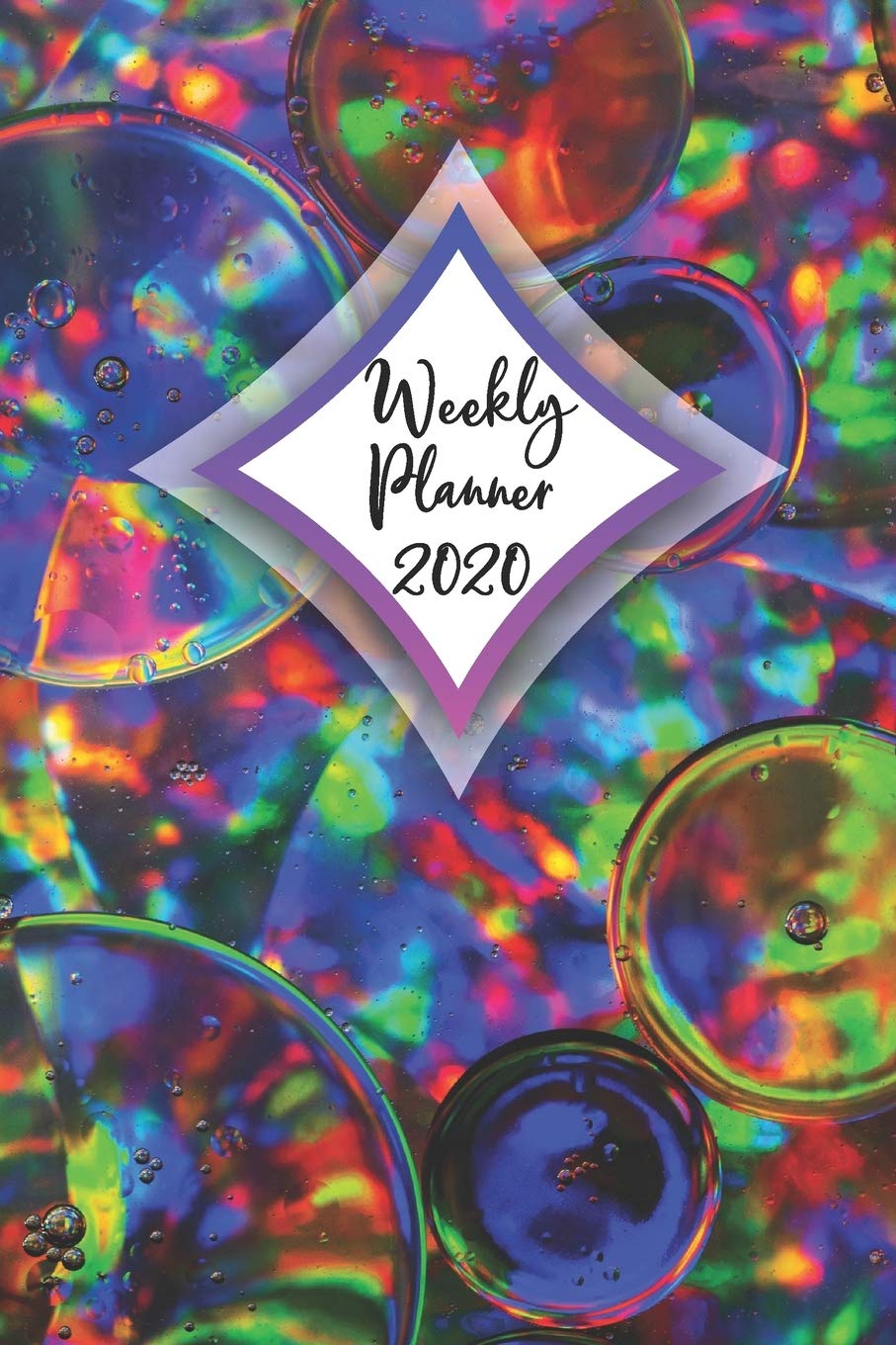 Weekly Planner 2020: Psychedelic Pattern 52 Week Planner 6”x9” Monday to Sunday Weekly & Daily Organizer Hypnotism Colors Life Plan Academic Scheduler New Year Gift 2020 Holo Love Bubble Design Business, Finance & Career