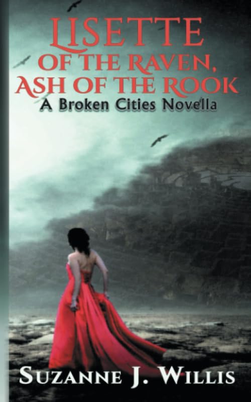 Lisette of the Raven, Ash of the Rook: A Broken Cities Novella Dark Fantasy