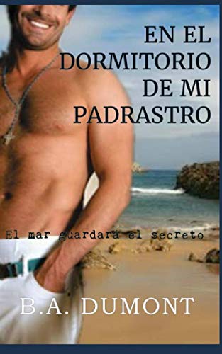 EN EL DORMITORIO DE MI PADRASTRO: El mar guadará el secreto LGBTQ+