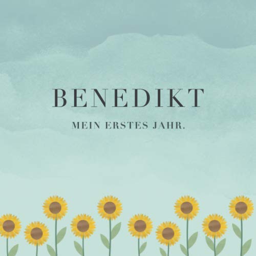 Benedikt Mein erstes Jahr: Baby Tagebuch I Babyalbum I Erinnerungsalbum I Eintragealbum I Kinderbuch I Babybuch I Perfektes Babyshower oder Babyparty Geschenk für die Geburt von Benedikt Parents & Children