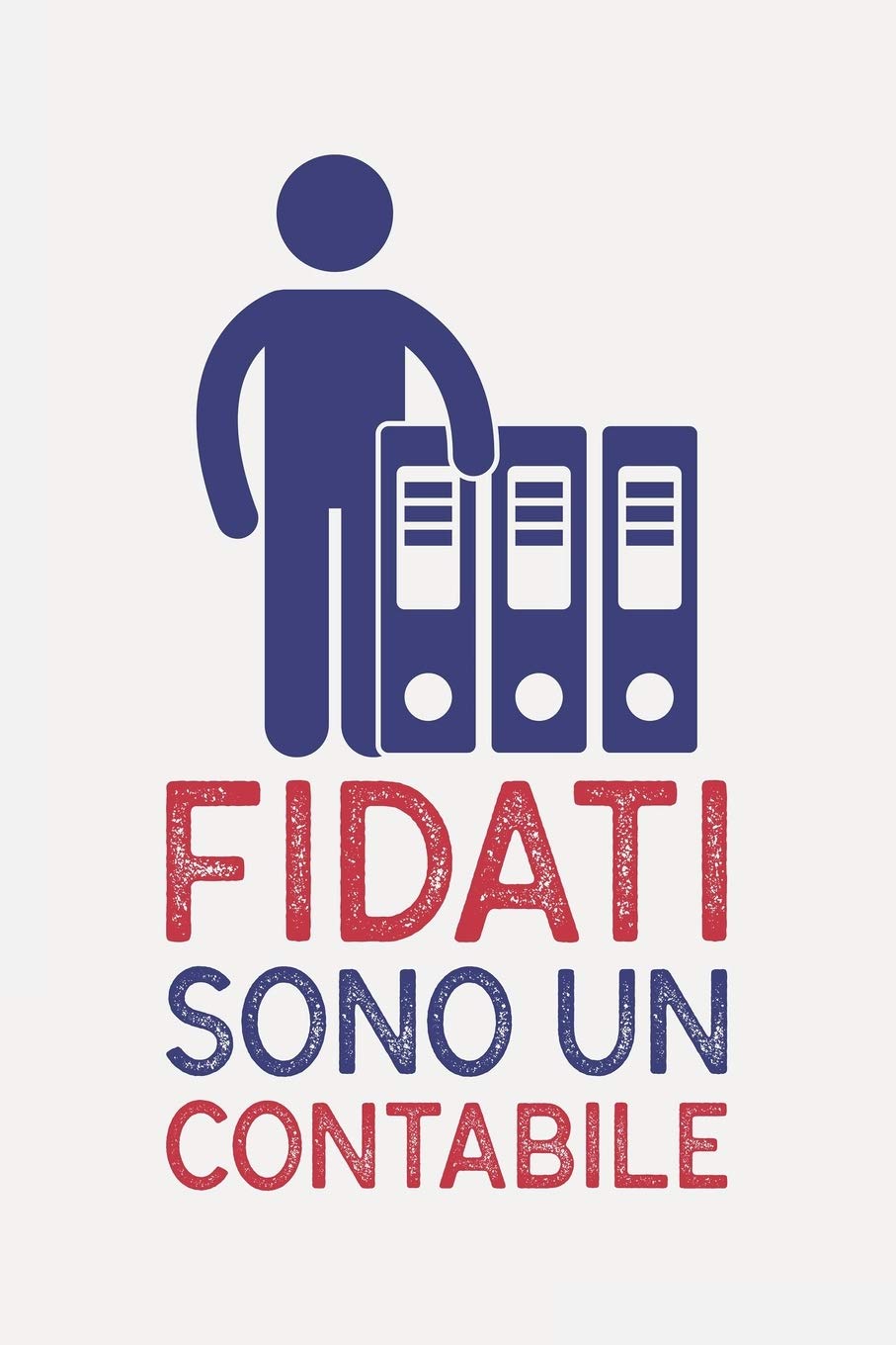 Fidati sono un CONTABILE: regalo - Taccuino o agenda per fare note book