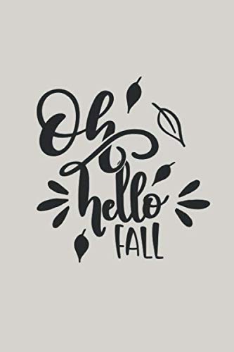 Oh Hello Fall: Ruled Pumpkin Spice Journal for Notes, Thoughts, Ideas, Reminders, Lists to do, Planning (6x9 inches) Lined DIN A3 Notebook Books