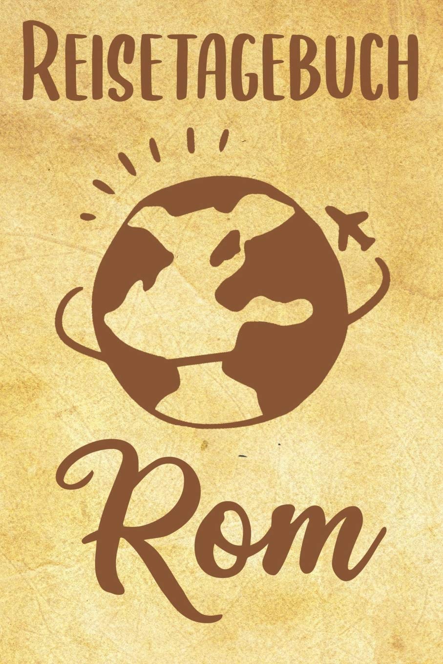Reisetagebuch Rom: Reisebuch| Reise Tagebuch A5, Reisejournal für Reisende Books