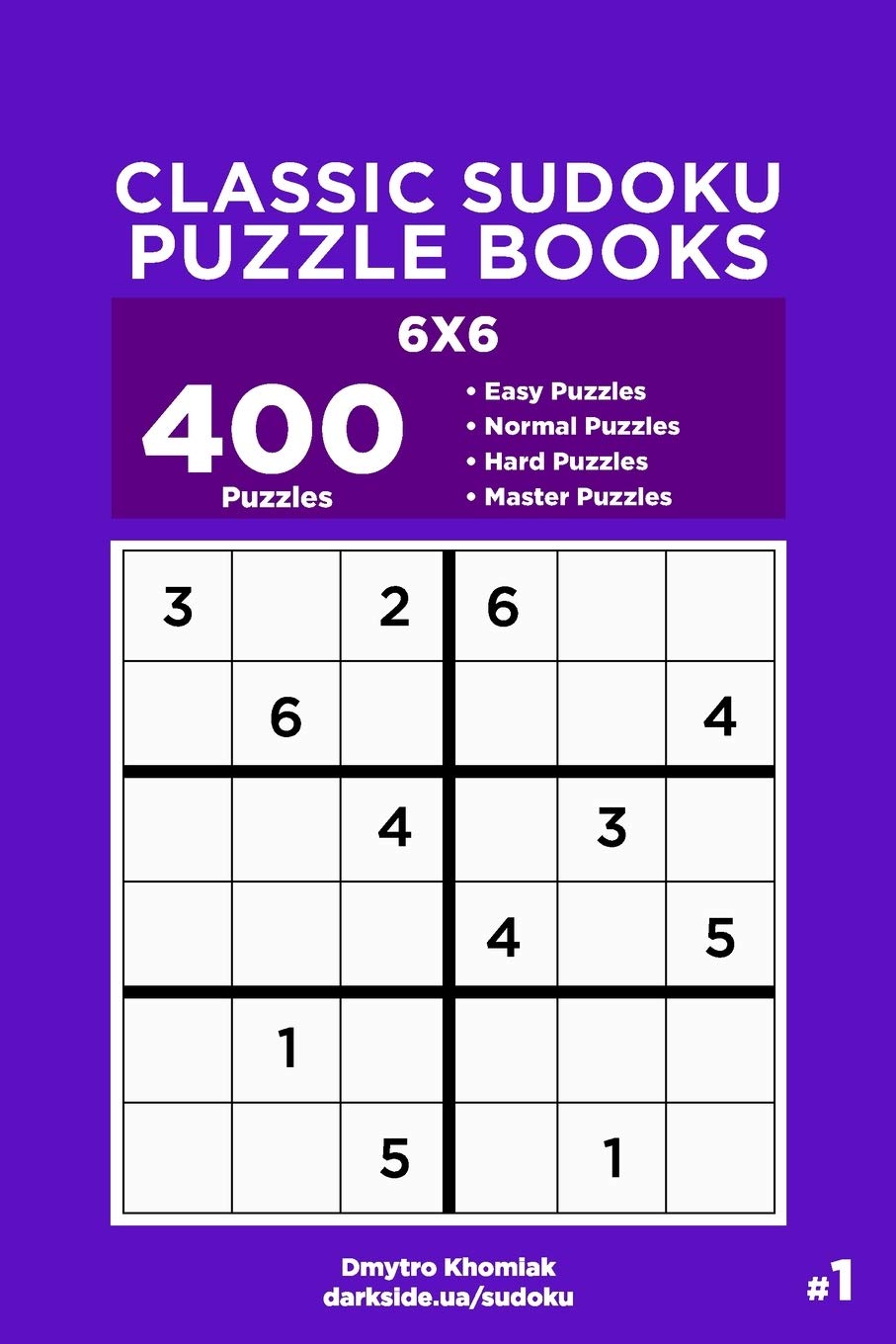 Classic Sudoku Puzzle Books - 400 Easy to Master Puzzles 6x6 (Volume 1) Leisure & Fun