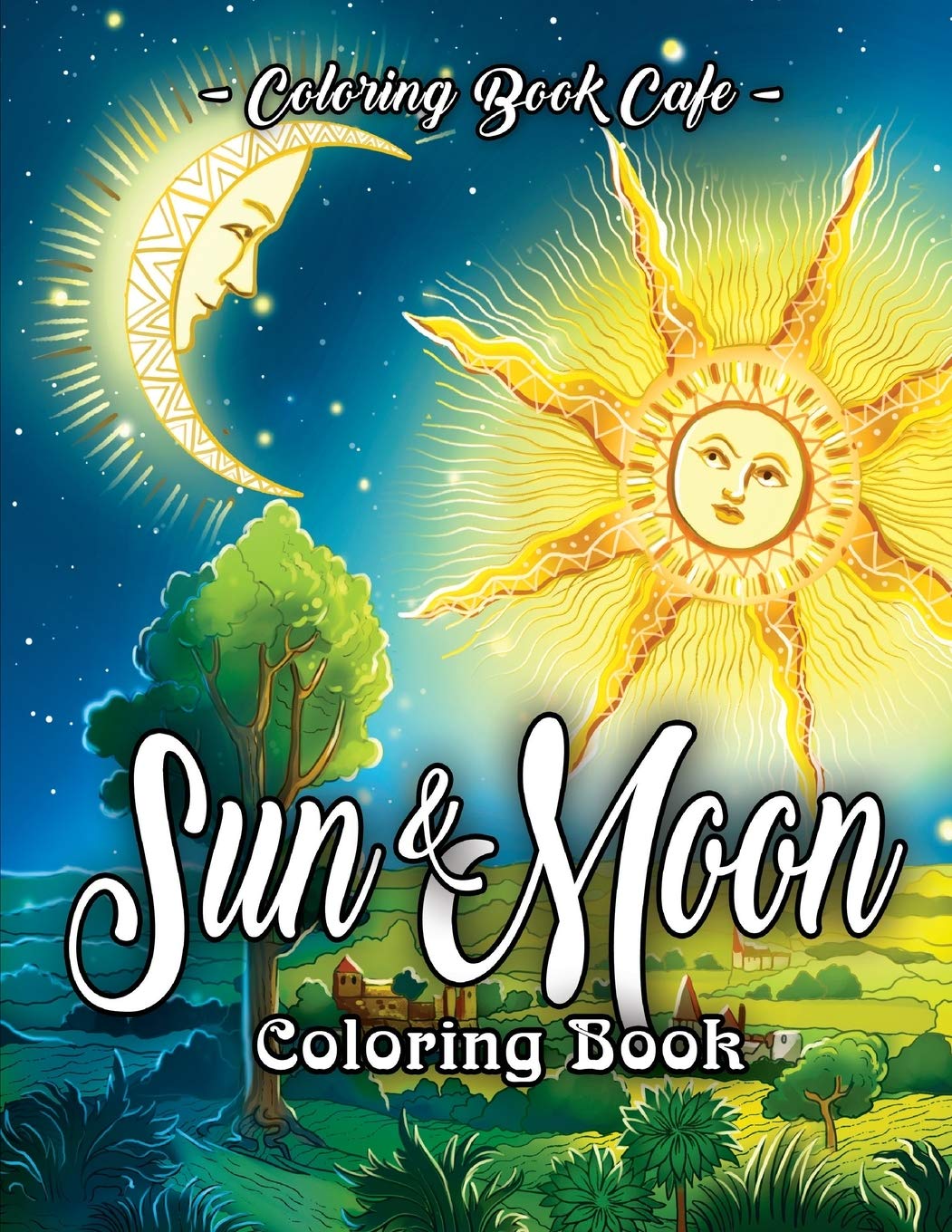 Sun and Moon Coloring Book: An Adult Coloring Book Featuring Beautiful Symbols and Illustrations of the Sun and the Moon Across the Eras as Depicted by Ancient Cultures Religion & Esotericism