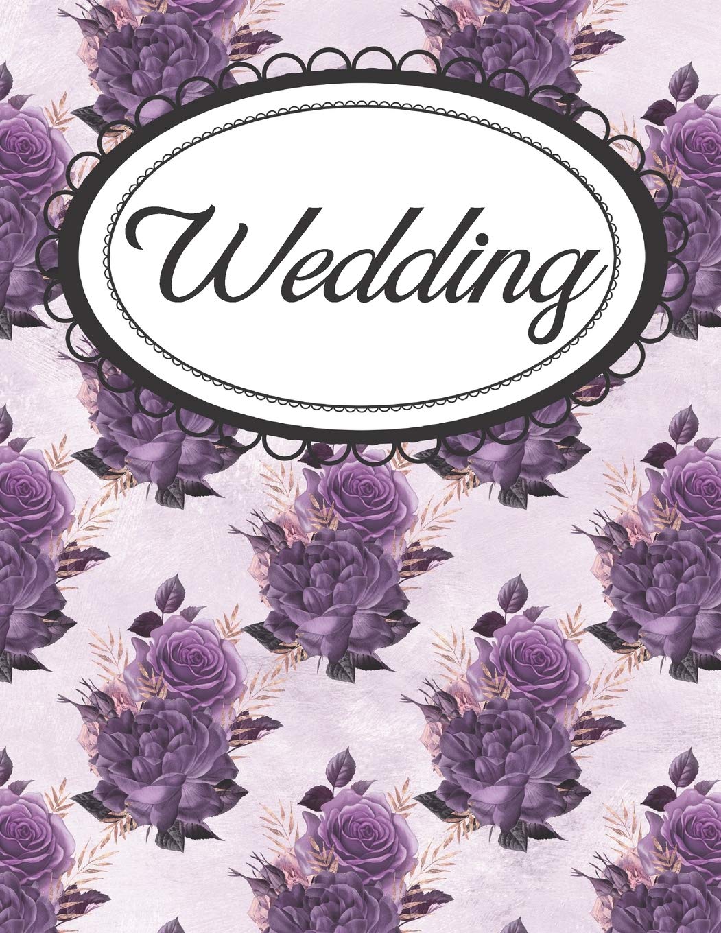 Purple Roses Floral Wedding Planner: Gorgeous Bridal Organizer for Plum, Violet, and Purple-Themed Weddings Partnership & Love