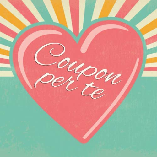 Coupon per te: Libretto di buoni da compilare da soli - con 15 modelli di voucher predefiniti - il regalo perfetto Hobbies & Crafts