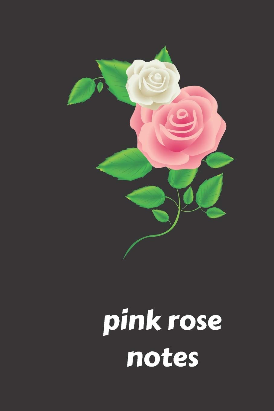 pink rose notes: small lined Rose Notebook / Travel Journal to write in (6'' x 9'') 120 pages Garden & Plants