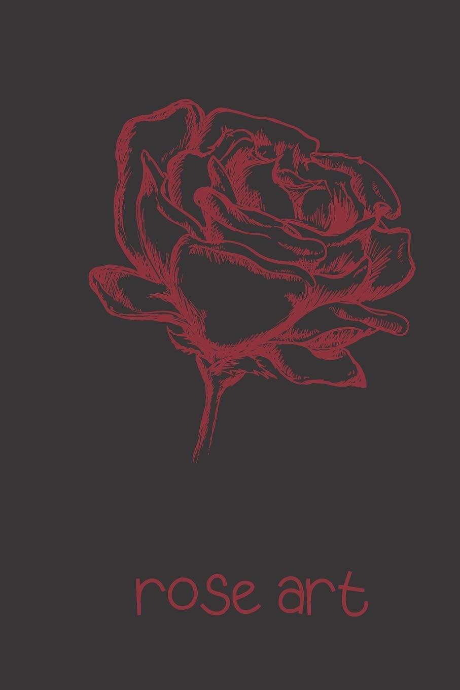 rose art: small lined Rose Notebook / Travel Journal to write in (6'' x 9'') 120 pages Garden & Plants
