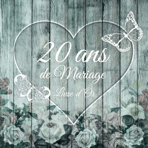 20 ans de Mariage: Un beau livre d'or et album pour 20 ans de Mariage - Le Noces de porcelaine - 100 pages pour les félicitations écrites - Thème: Décor bois Books