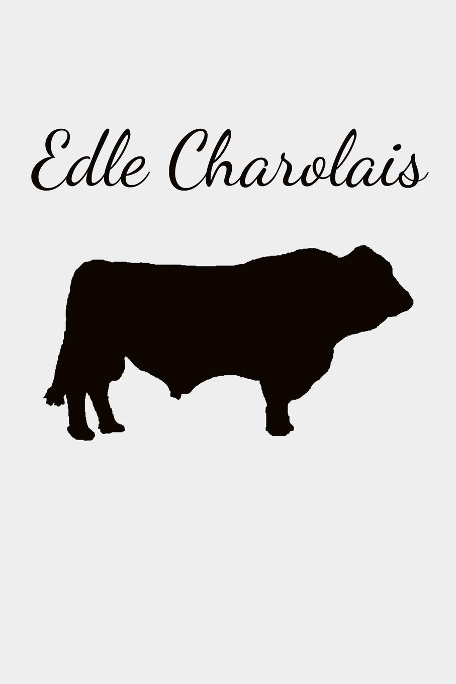 Edle Charolais: liniertes A5 Notizbuch für einen Landwirt oder Rinder-Züchter in der Landwirtschaft als Geschenk Books