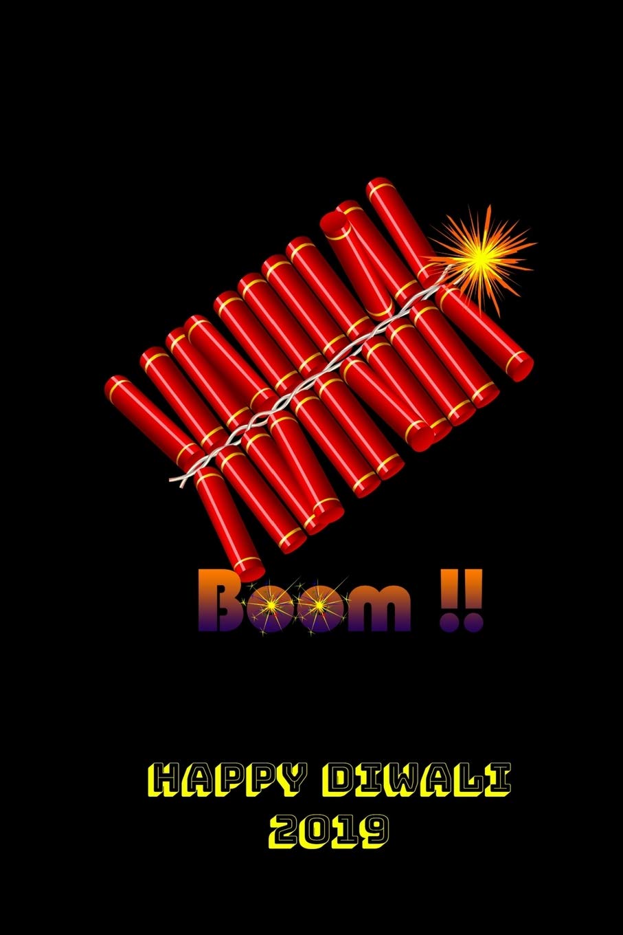 Boom!! Happy Diwali 2019: Thoughtful Diwali Gift, Lined Blank Notebook, Mandala Back Cover, 6 x 9, 120 White Color Pages, Matte Finish Cover Essays & Short Stories