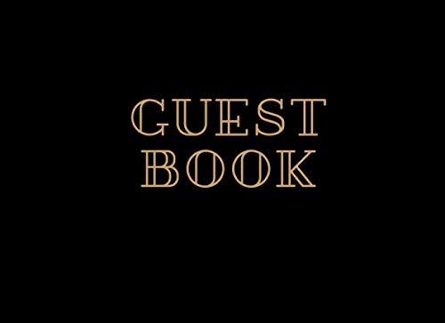 Guest Book: Guestbook Message & Memory Book (8.25" x 6") Medium Large Size Black & Gold Hen Bachelorette Retirement Anniversary Birthday Guests to ... Party Hen Night Do Gift Log Funeral Wake Parents & Children
