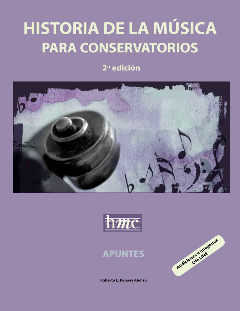 Historia de la música para conservatorios. Apuntes: 2ª edición book