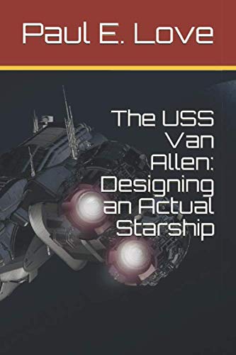 The USS Van Allen: Designing an Actual Starship book