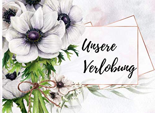 Unsere Verlobung: das perfekte Gästebuch für deine Glückwünsche | 70 Seiten Platz | Für Foto's und Platz zum Schreiben zur Ehe Partnership & Love