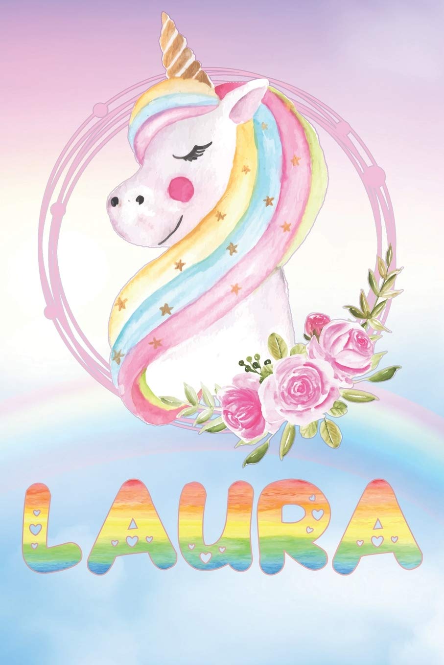 Laura: Laura's Unicorn Personal Custom Named Diary Planner Perpetual Calander Notebook Journal 6x9 Personalized Customized Gift For Someone Who's Surname is Laura Or First Name Is Laura Essays & Short Stories