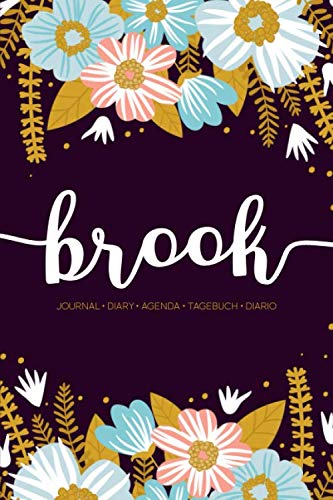 Brook: Journal | Diary | Agenda | Tagebuch | Diario: 150 pages paginas seiten pagine: Modern Florals First Name Notebook in Rose Pink, Baby Blue & Mustard Yellow on Navy ACH221a Lifestyle