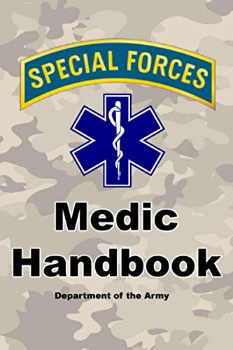 Special Forces Medic Handbook: Official Updated Version - 720+ Pages (Prepper Survival Army) book