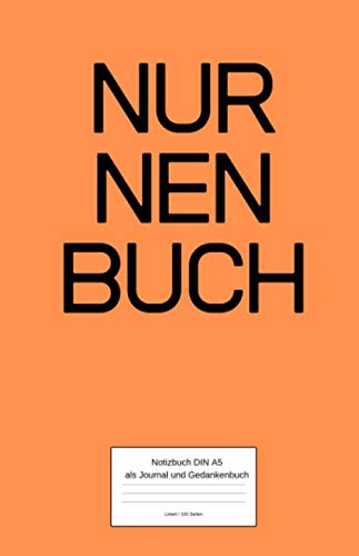 NUR NEN BUCH Notizbuch DIN A5 als Journal und Gedankenbuch Liniert / 100 Seiten Business, Finance & Career