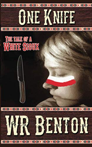 One Knife: The Tale of a White Sioux Non-fiction
